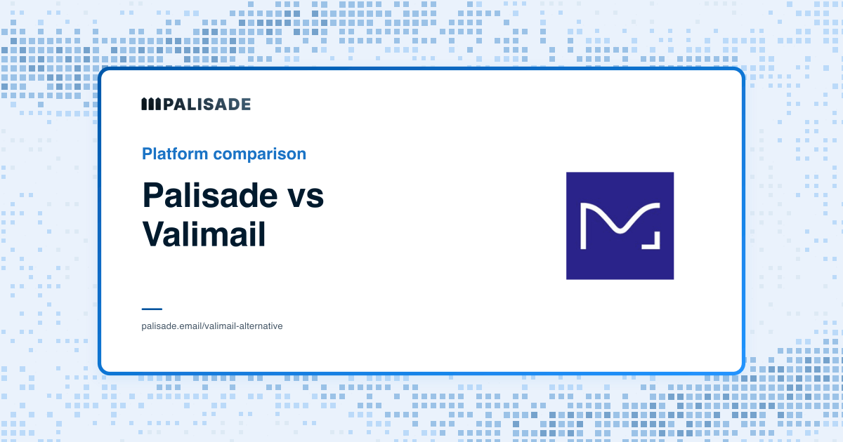 Palisade vs Valimail